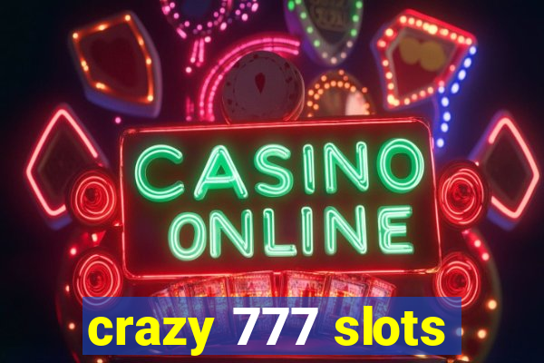 crazy 777 slots